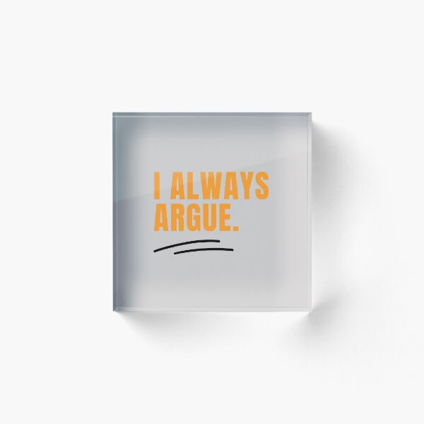 Aperçu de l'œuvre J'argumente toujours ! créée et vendue par g-raph.