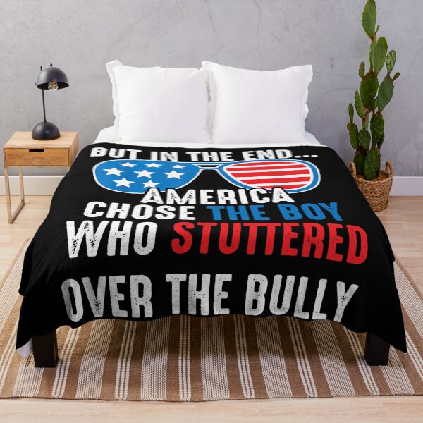 Item preview, In The End, America Chose the Boy who Stuttered Over Bully designed and sold by Imadovic.