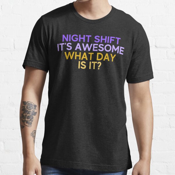 Funny Nurse Clinic Night Shift Nurse Essential T-Shirt