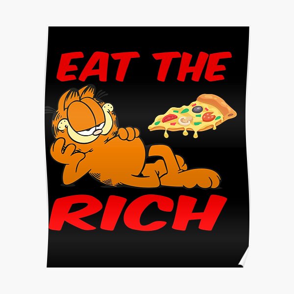 Eat The Rich Garfield Poster By Hamza Aitalla99 Redbubble