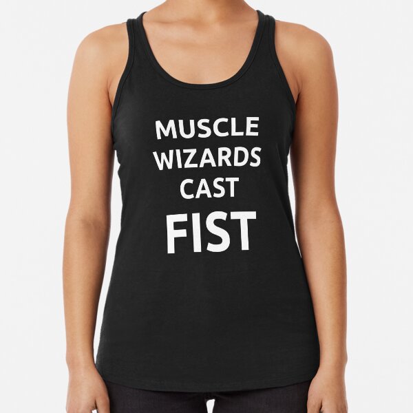 Muscle wizards cast FIST - white text Racerback Tank Top