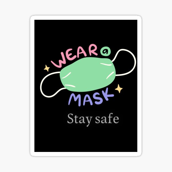 Stay safe Sticker