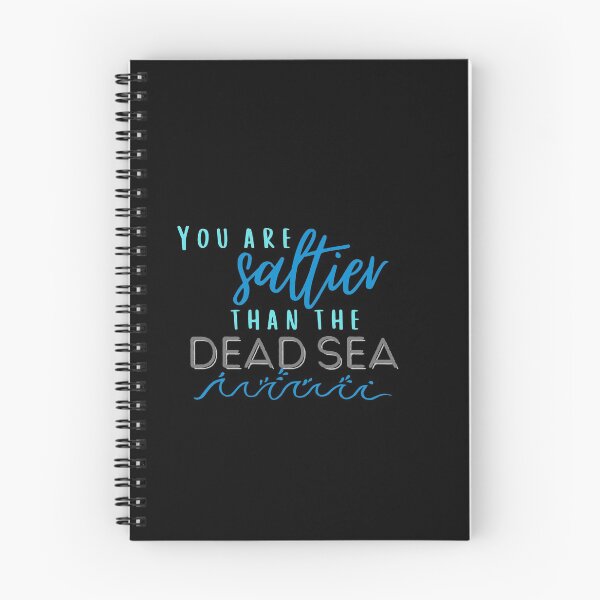 Item preview, You Are Saltier than the Dead Sea designed and sold by indigofox-x.