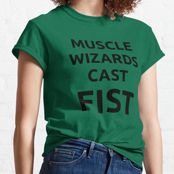 Muscle wizards cast FIST - black text Classic T-Shirt