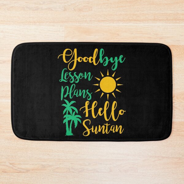 Item preview, Goodbye Lesson Plans Hello Suntan designed and sold by Amineharoni.