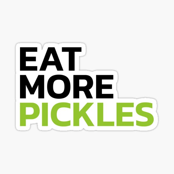 Item preview, Eat More Pickles designed and sold by Chubuter.