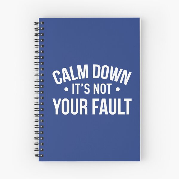 Item preview, Calm Down It's Not Your Fault (Blue BG) designed and sold by FilipeFerreira.