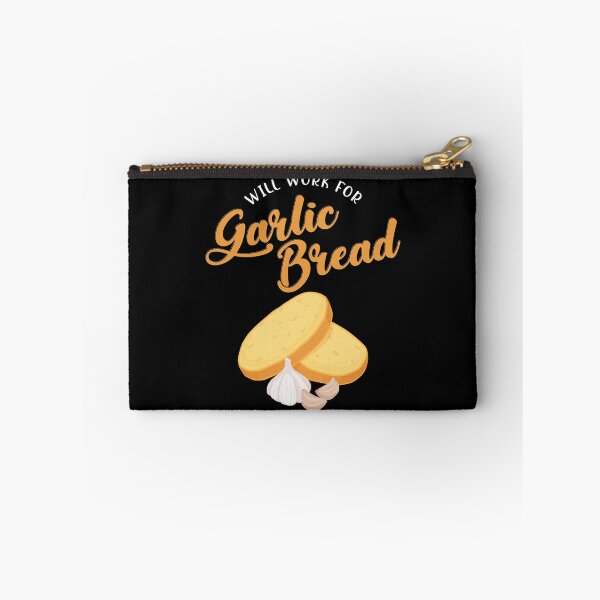 Item preview, Funny Will Work For Garlic Bread print designed and sold by jakehughes2015.
