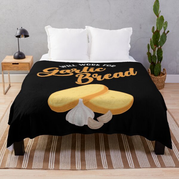 Item preview, Funny Will Work For Garlic Bread print designed and sold by jakehughes2015.