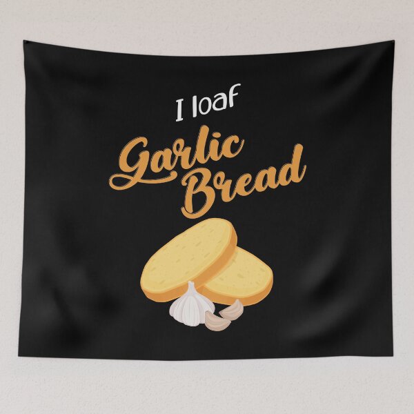 Item preview, Funny I Loaf Garlic Bread Pun design designed and sold by jakehughes2015.