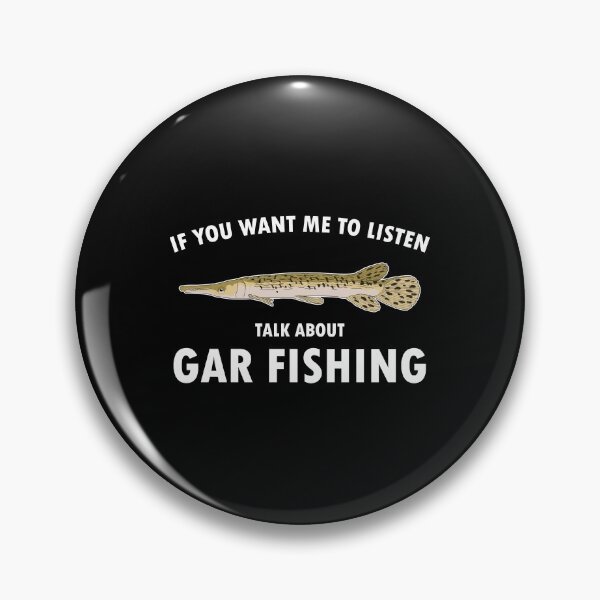 Item preview, Funny Fisherman Quote Talk About Alligator Gar Fishing product designed and sold by jakehughes2015.