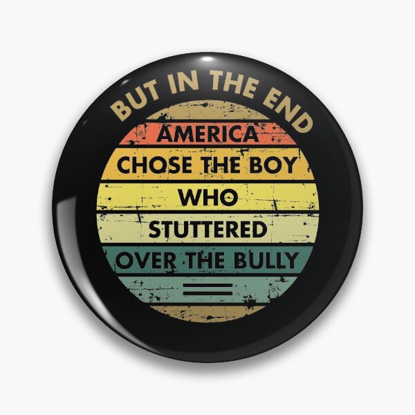 Item preview, But In The End, America Chose The Boy Who Stuttered. 4th Of July Vintage designed and sold by Amineharoni.