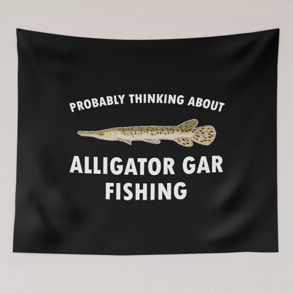Item preview, Fisherman Quote Thinking About Alligator Gar Fishing print designed and sold by jakehughes2015.