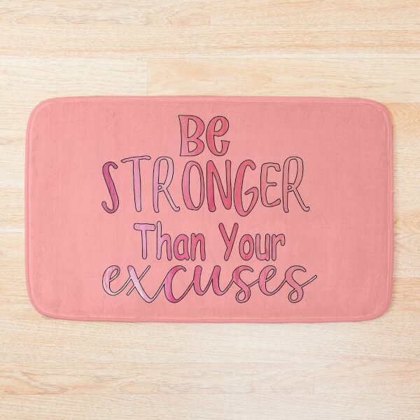 Item preview, Be Stronger Than Your Excuses designed and sold by goodguy53.