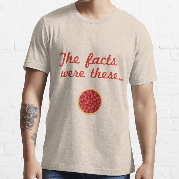 The Facts Were These Essential T-Shirt