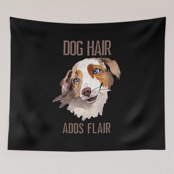 Item preview, Dog Hair Adds Flair, Dog Hair Dont Care, Dog Fur is just sparkle for outfits designed and sold by Orianah.