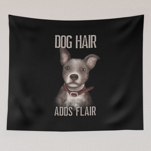 Item preview, Dog Hair Adds Flair, Dog Hair Dont Care, Dog Fur is just sparkle for outfits designed and sold by Orianah.