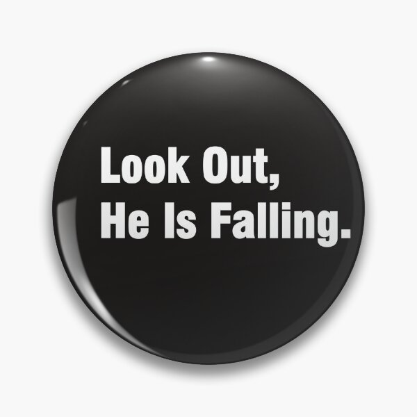 Item preview, Look Out, He Is Falling Funny T-shirt. designed and sold by hichamchim.