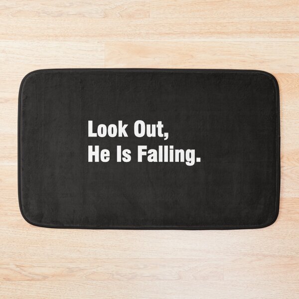 Item preview, Look Out, He Is Falling Funny T-shirt. designed and sold by hichamchim.