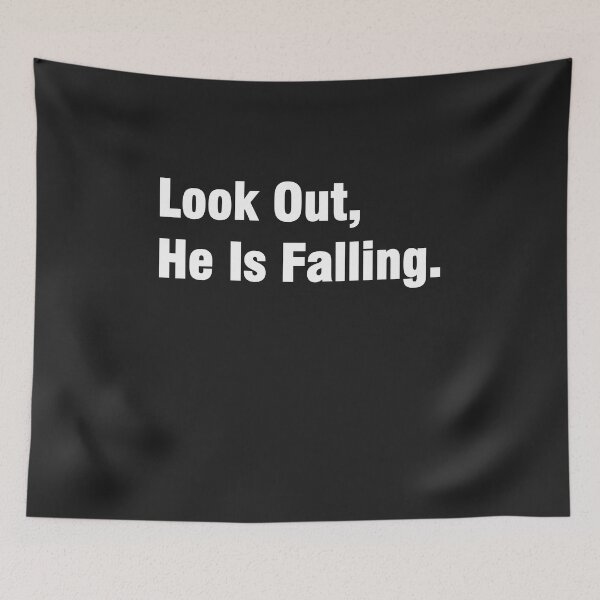 Item preview, Look Out, He Is Falling Funny T-shirt. designed and sold by hichamchim.