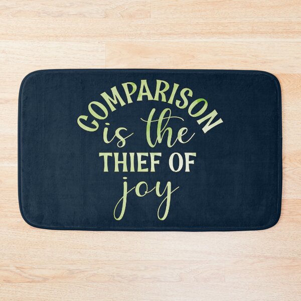 Item preview, Comparison Is The Thief Of Joy designed and sold by goodguy53.