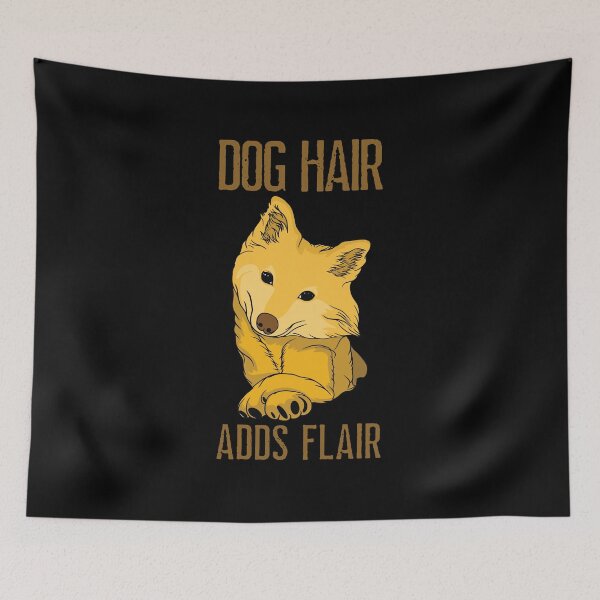 Item preview, Dog Hair Adds Flair, Dog Hair Dont Care, Dog Fur is just sparkle for outfits designed and sold by Orianah.