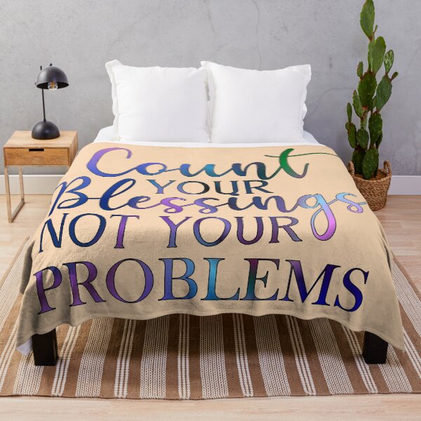 Item preview, Count Your Blessings Not Your Problems  designed and sold by goodguy53.