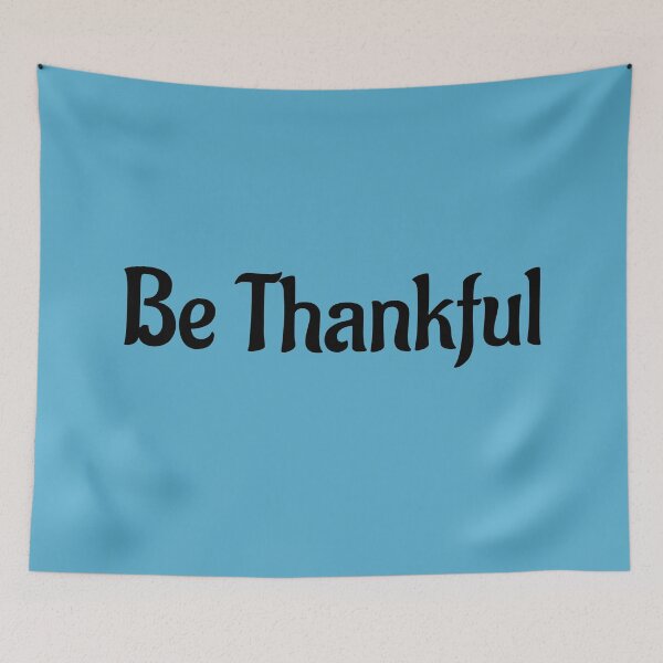 Item preview, Be Thankful designed and sold by Twittlefish.