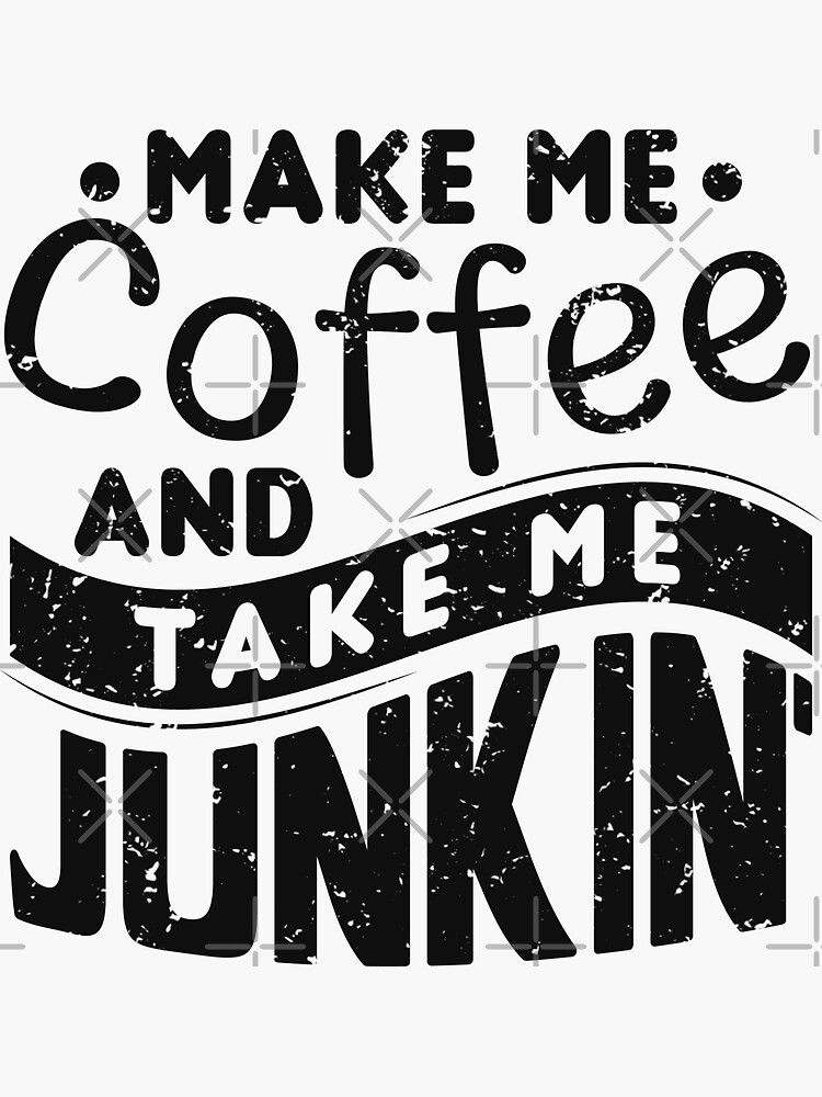 Make Me Coffee and Take Me Junkin' V-Neck T-Shirt, Black