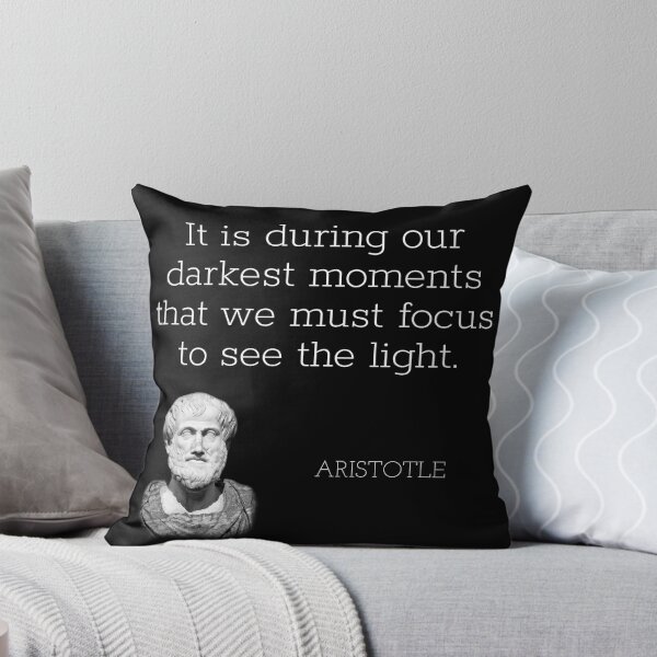 Item preview, aristotle | quotes | it is during our darkest moments that we must focus to see the light designed and sold by cocoCabot.