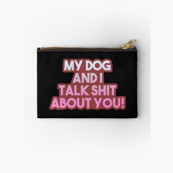 Item preview, My Dog And I Talk Sh*t About You! Gift designed and sold by TTFMerch.