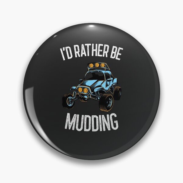 Item preview, I'd Rather Be Mudding Off Roading Gift designed and sold by EricJP.