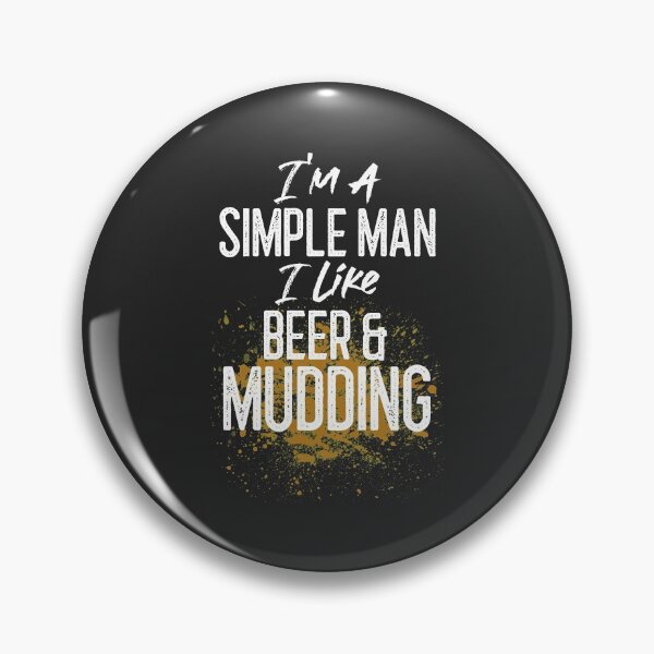 Item preview, I'm A Simple Man I Like Beer & Mudding Off Roading Gift designed and sold by EricJP.