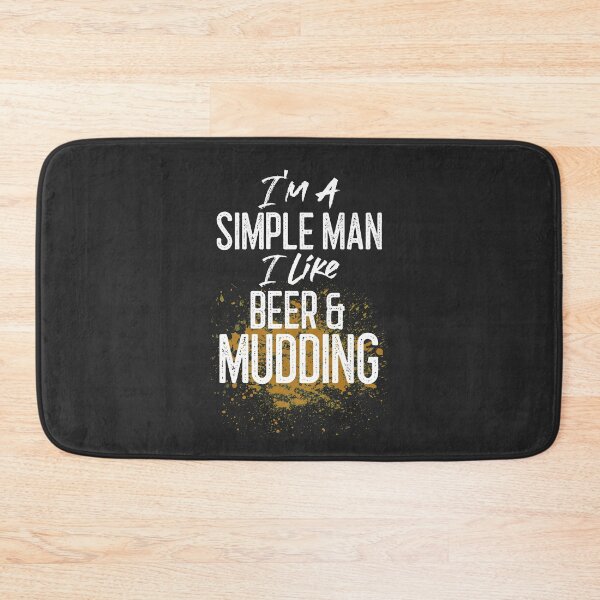 Item preview, I'm A Simple Man I Like Beer & Mudding Off Roading Gift designed and sold by EricJP.