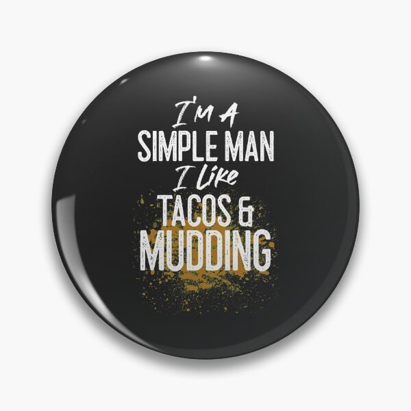Item preview, I'm A Simple Man I Like Tacos & Mudding Off Roading Gift designed and sold by EricJP.