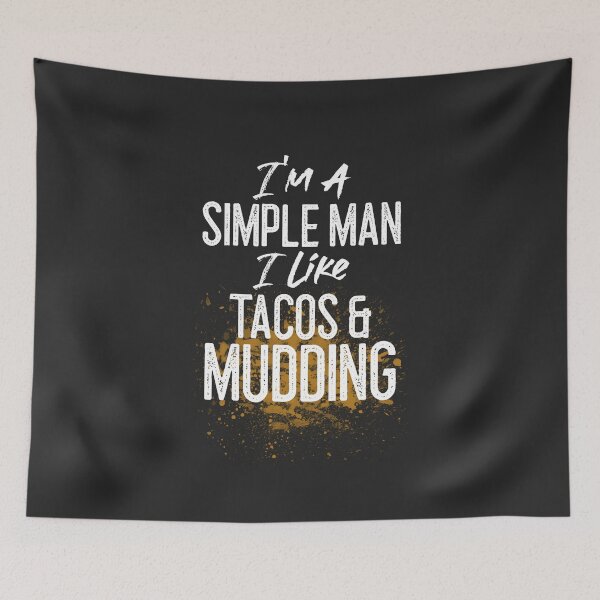 Item preview, I'm A Simple Man I Like Tacos & Mudding Off Roading Gift designed and sold by EricJP.