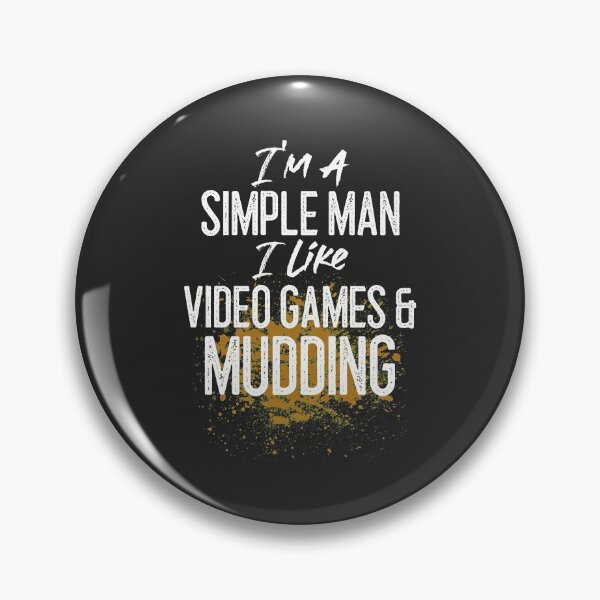 Item preview, I'm A Simple Man I Like Video Games & Mudding Off Roading Gift designed and sold by EricJP.