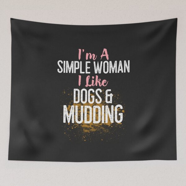 Item preview, I'm A Simple Woman I Like Dogs & Mudding Off Roading Gift designed and sold by EricJP.