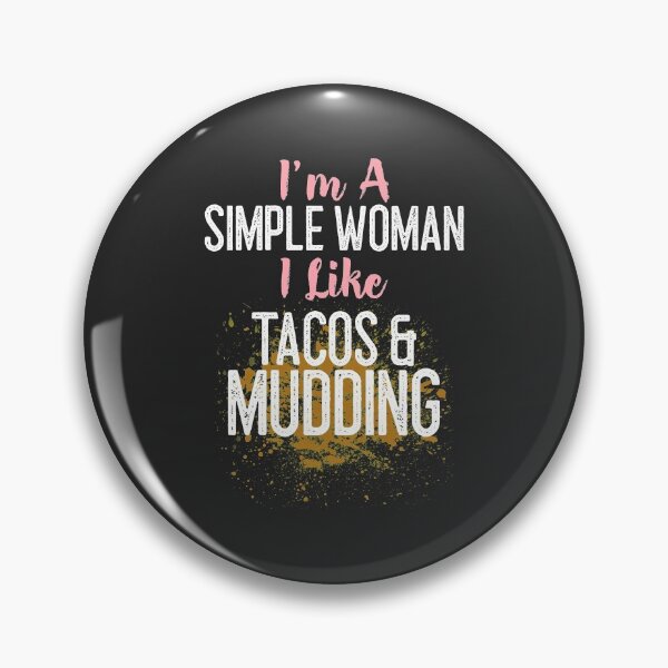 Item preview, I'm A Simple Woman I Like Tacos & Mudding Off Roading Gift designed and sold by EricJP.