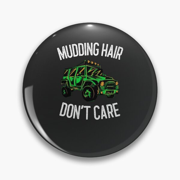 Item preview, Mudding Hair Don't Care Off Roading Gift designed and sold by EricJP.