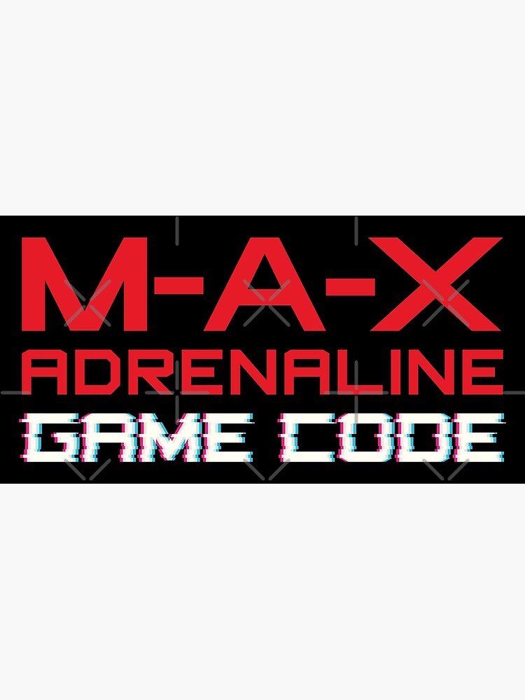 "max adrenaline code game" Poster for Sale by TheRMegastore Redbubble