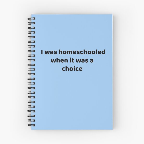 Item preview, I was homeschooled when it was a choice designed and sold by Twittlefish.