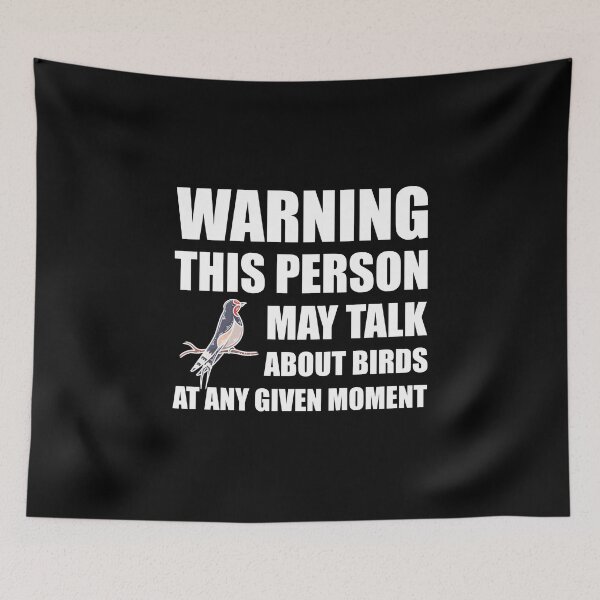 Item preview, Warning This Person May Talk About Birds At Any Given Moment designed and sold by Tshirty10.