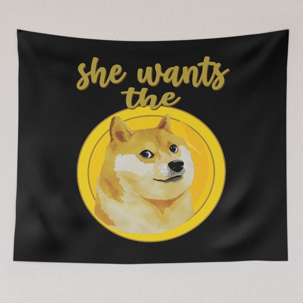 Item preview, She Wants The Dogecoin designed and sold by Memes-for-all.