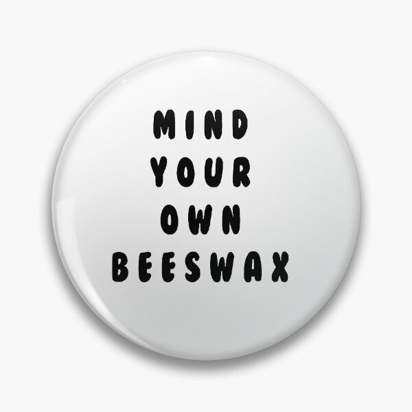 Item preview, Mind your own beeswax designed and sold by prestigemake.