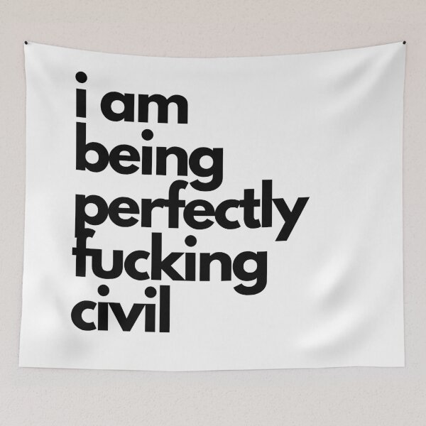 Item preview, i am being perfectly fucking civil designed and sold by Alter-Idem.