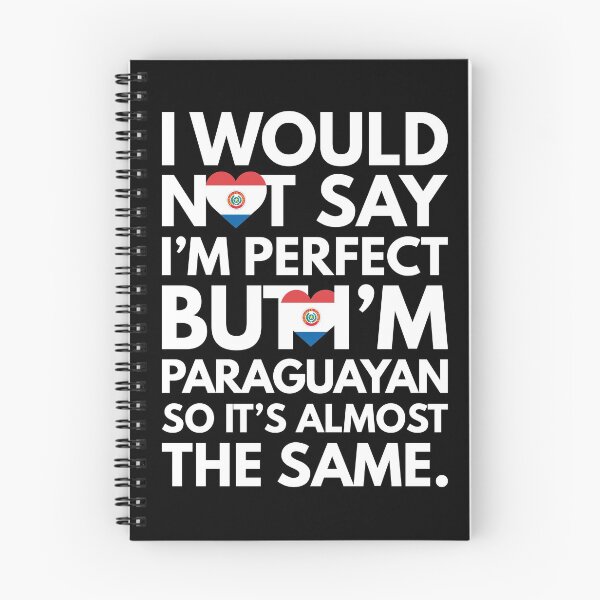 Item preview, I would not say I am Perfect - But I am Paraguayan from Paraguay designed and sold by elhefe.