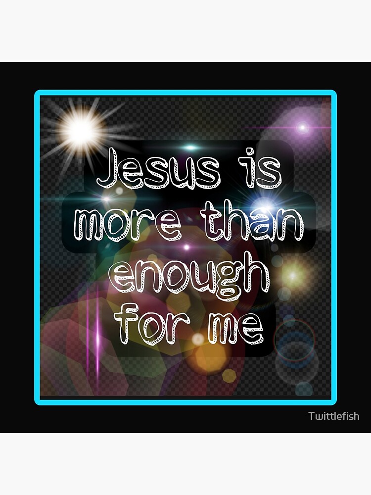 Jesus Is More than Enough Tote Bag