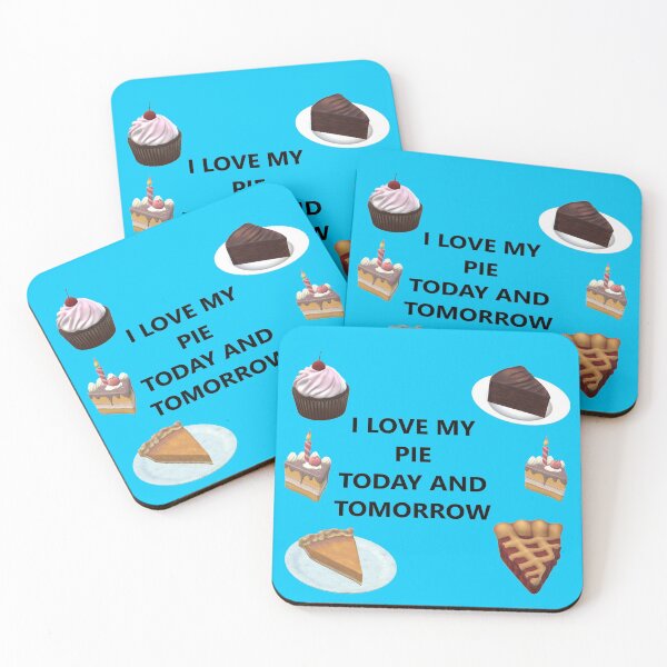 Item preview, I Love My Pie Today And Tomorrow designed and sold by MottoDigging.