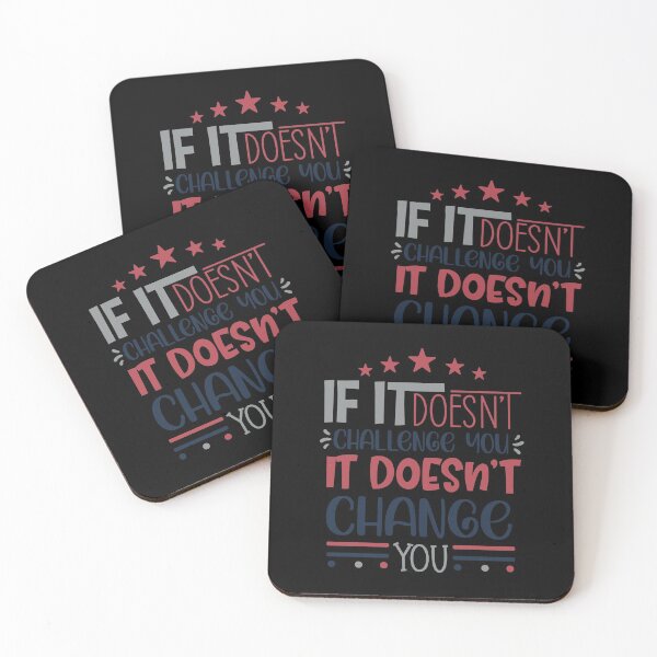 Item preview, If It Doesn't Challenge You It Doesn't Change You  designed and sold by Phorase.